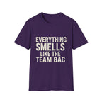 Everything Smells Like The Team Bag T-Shirt