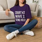Court 47. Wave 2. Send Help T-Shirt