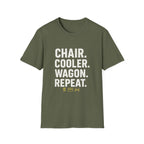 Chair. Cooler. Wagon. Repeat T-Shirt