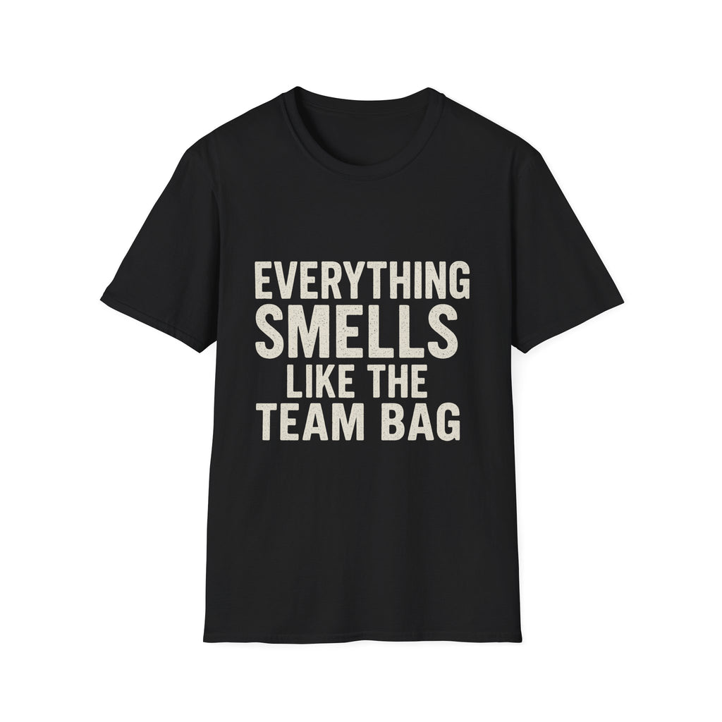 Everything Smells Like The Team Bag T-Shirt