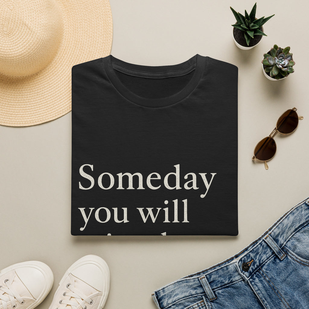 Someday You Will Miss The 8am Games T-Shirt