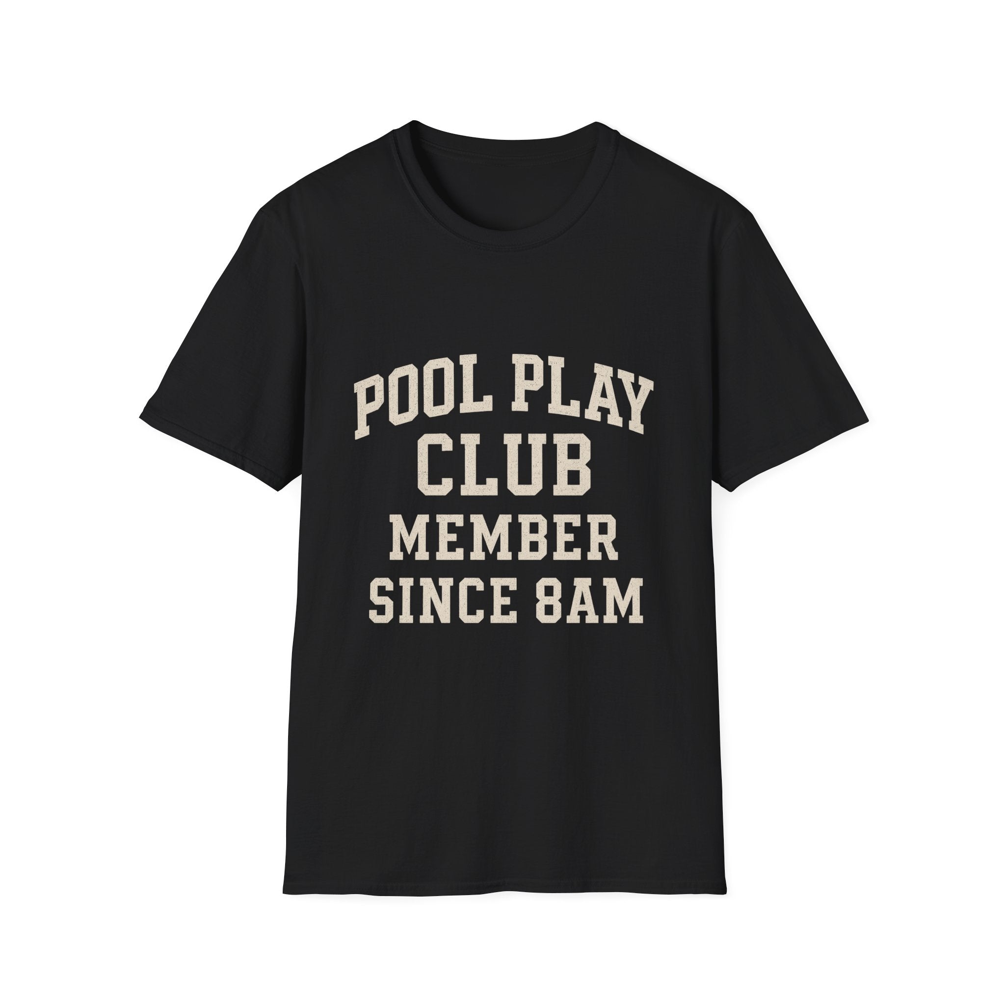 Pool Play Club: Member Since 8am T-Shirt