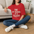 The Off-season Is A Rumor T-Shirt