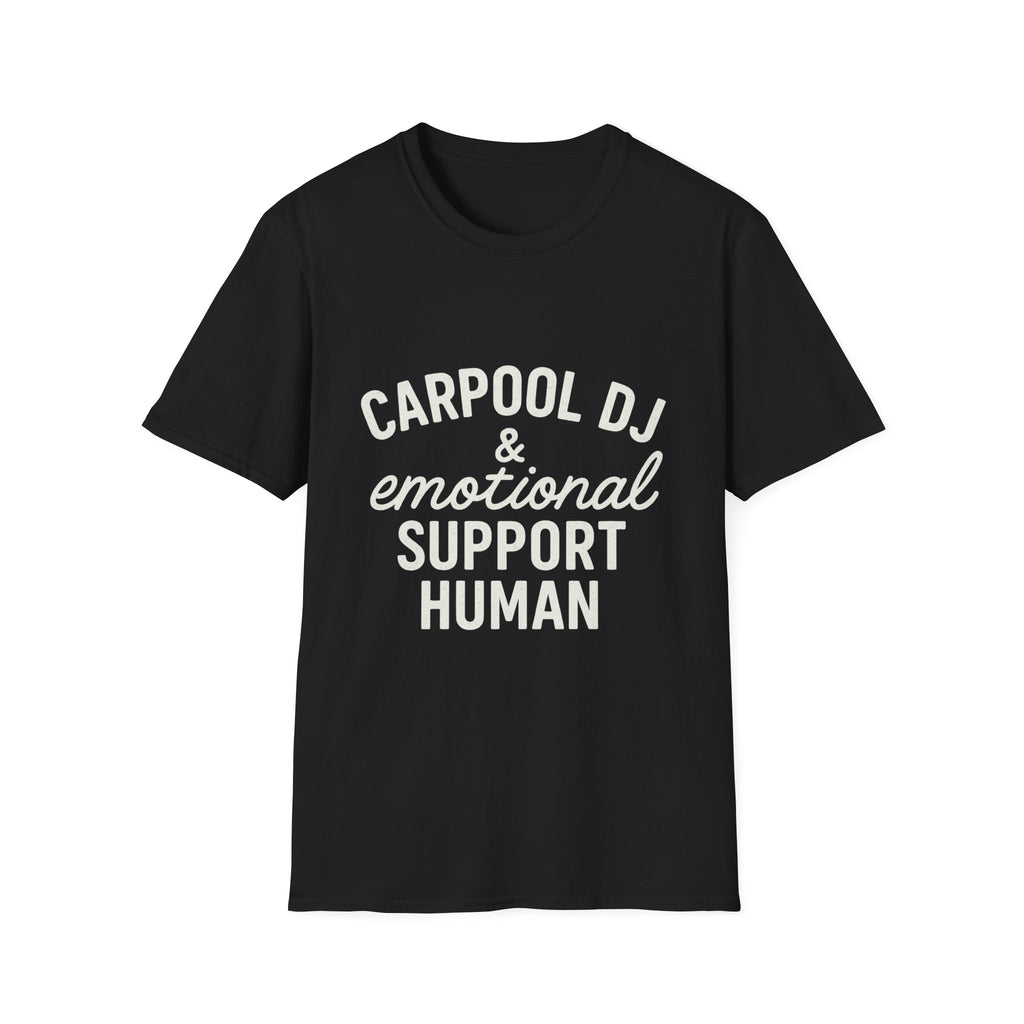 Carpool Dj & Emotional Support Human T-Shirt