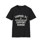 Carpool Dj & Emotional Support Human T-Shirt