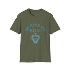 Be Kind To Blue T-Shirt