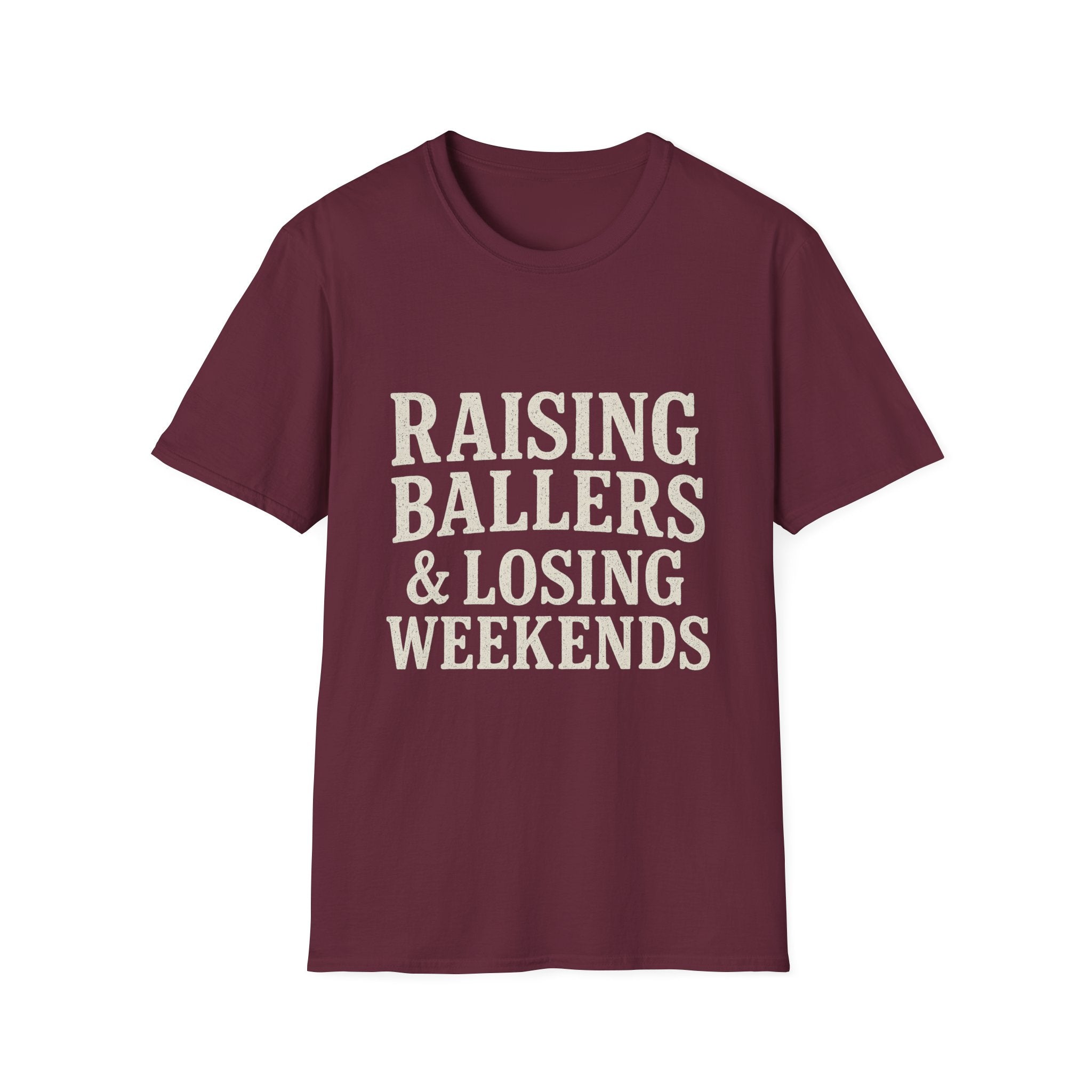Raising Ballers & Losing Weekends T-Shirt