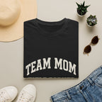 Team Mom: Title Earned, Never Elected T-Shirt