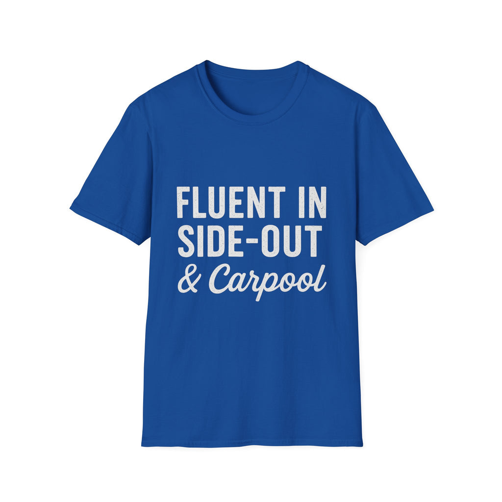 Fluent In Side-out & Carpool T-Shirt