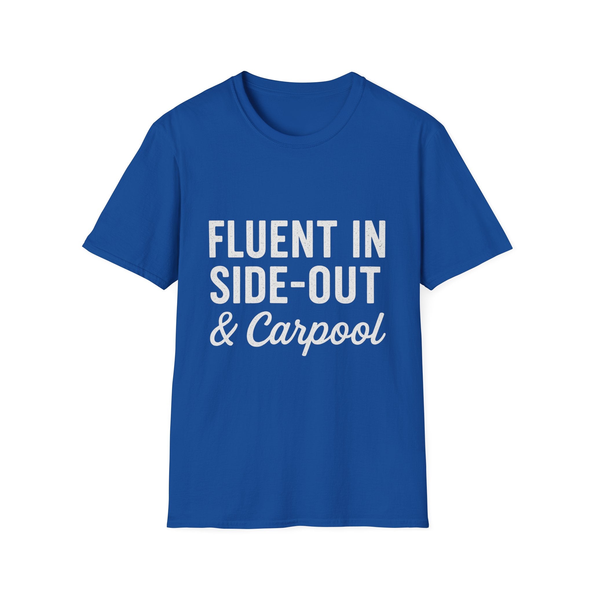 Fluent In Side-out & Carpool T-Shirt