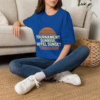 Tournament Sunrise, Hotel Sunset T-Shirt
