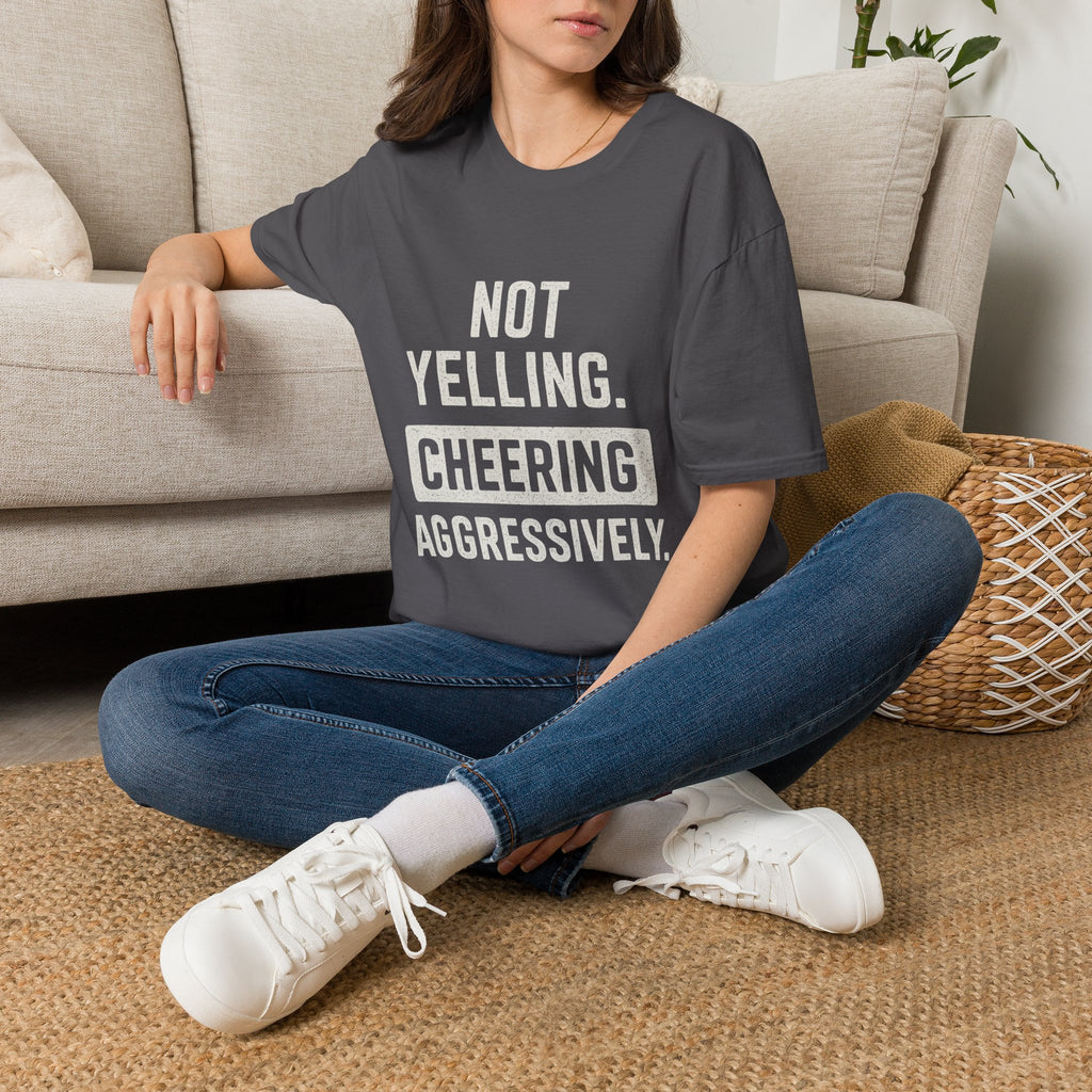 Not Yelling. Cheering Aggressively T-Shirt