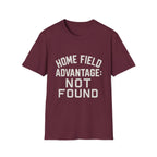 Home Field Advantage: Not Found T-Shirt