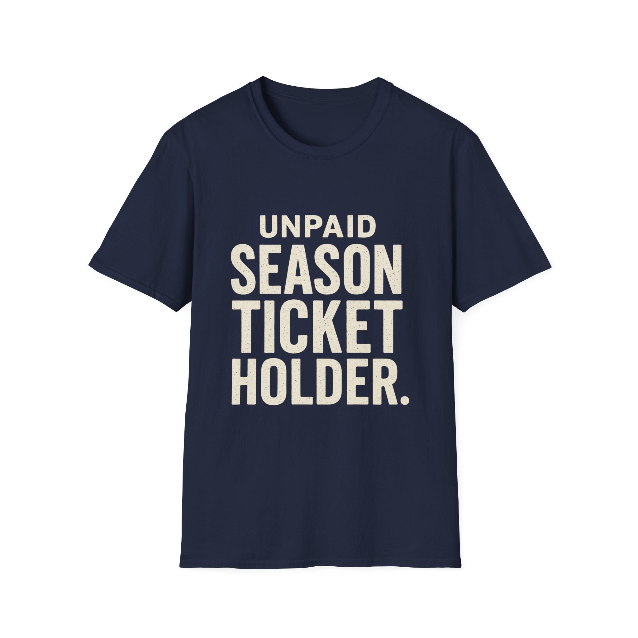 Unpaid Season Ticket Holder T-Shirt