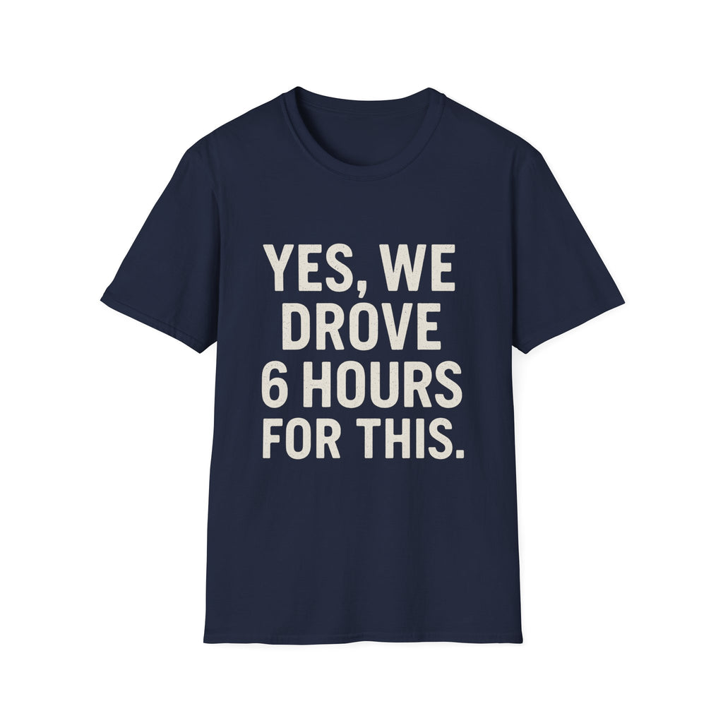 Yes, We Drove 6 Hours For This T-Shirt