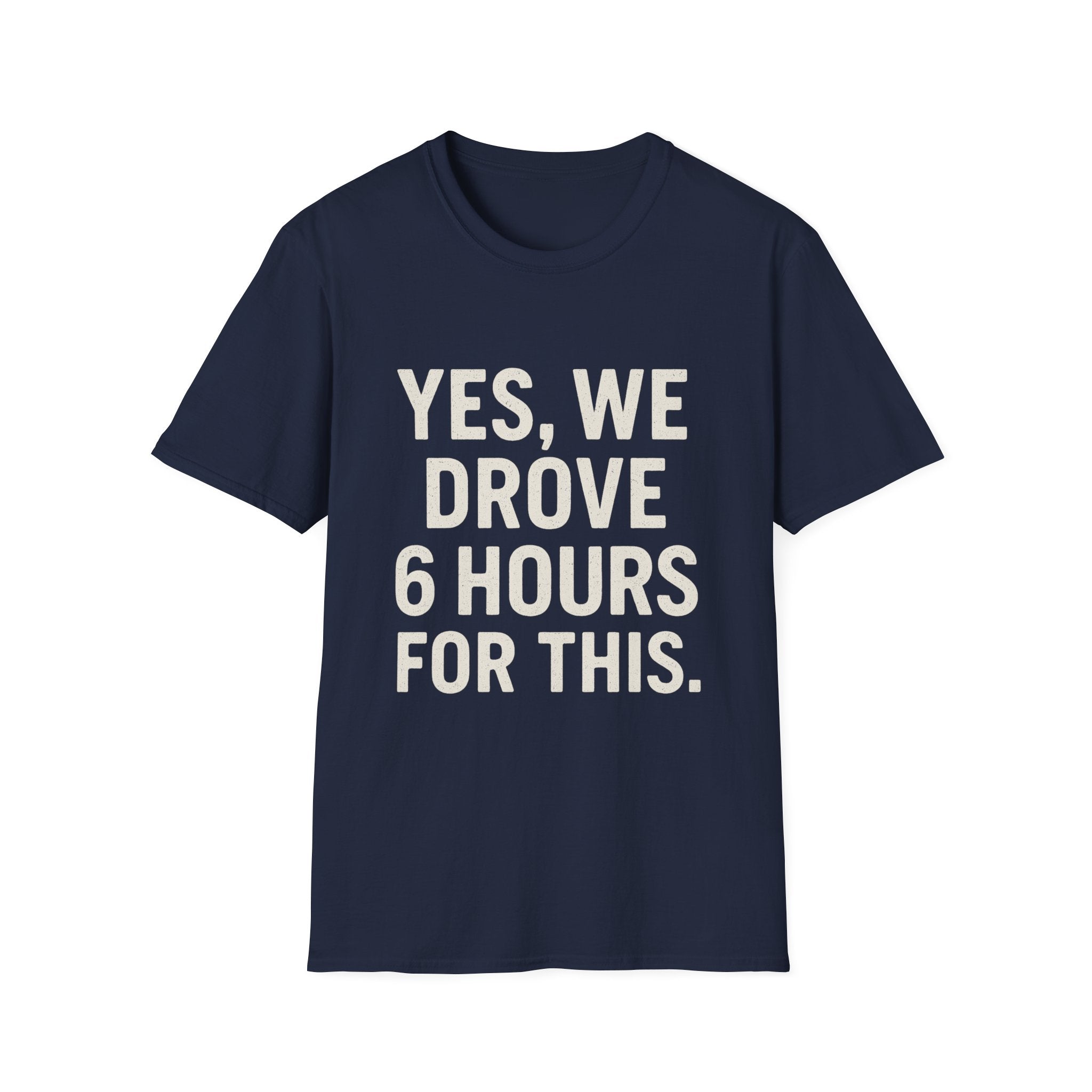 Yes, We Drove 6 Hours For This T-Shirt