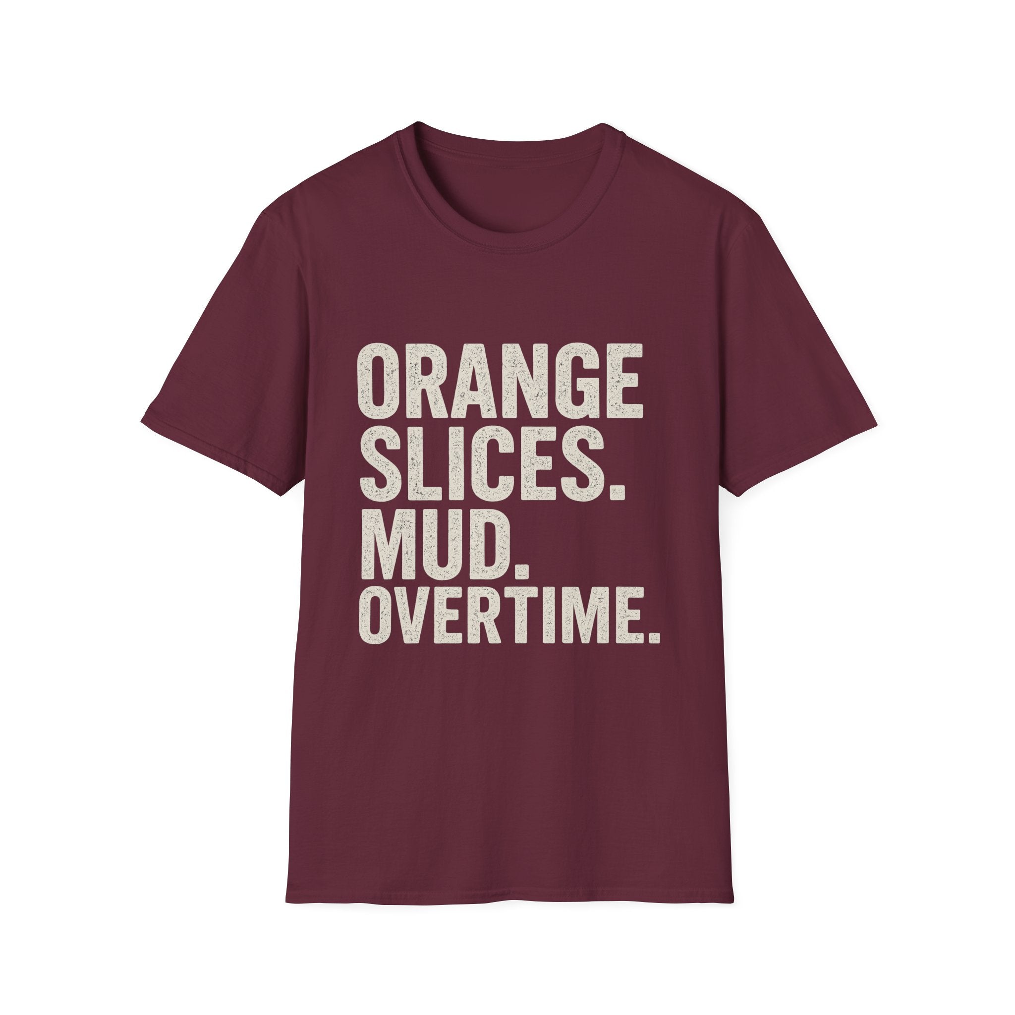 Orange Slices. Mud. Overtime T-Shirt