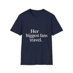 Her Biggest Fans Travel T-Shirt