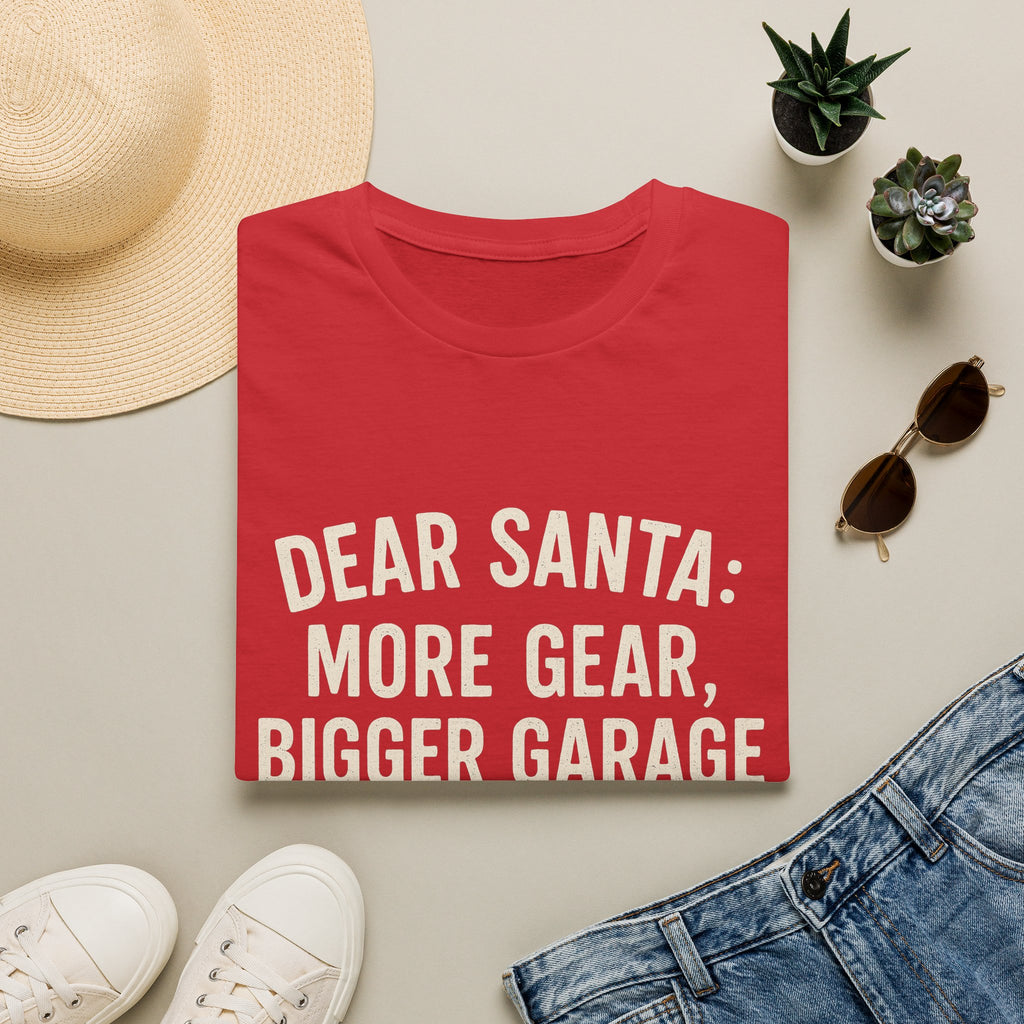 Dear Santa: More Gear, Bigger Garage T-Shirt
