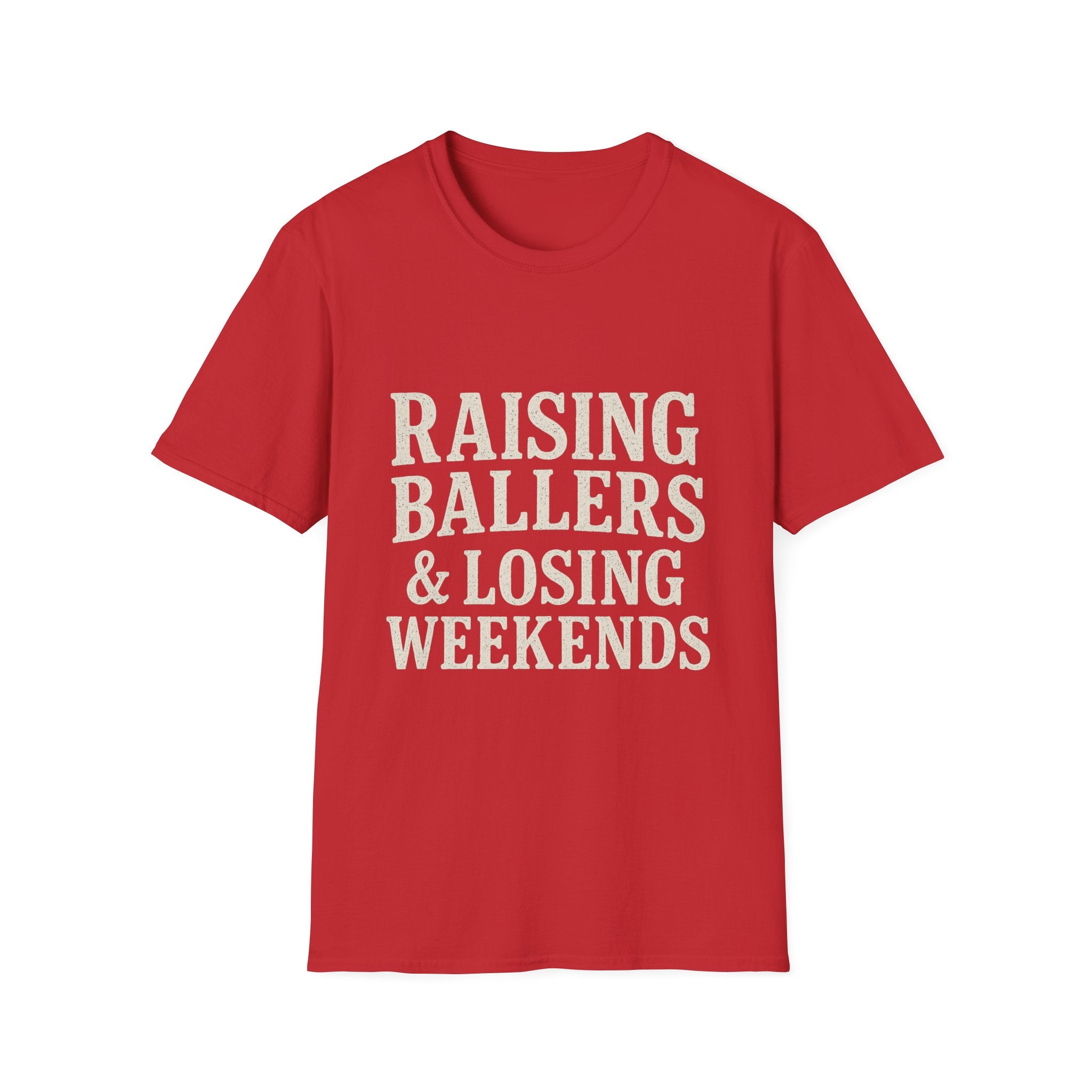 Raising Ballers & Losing Weekends T-Shirt