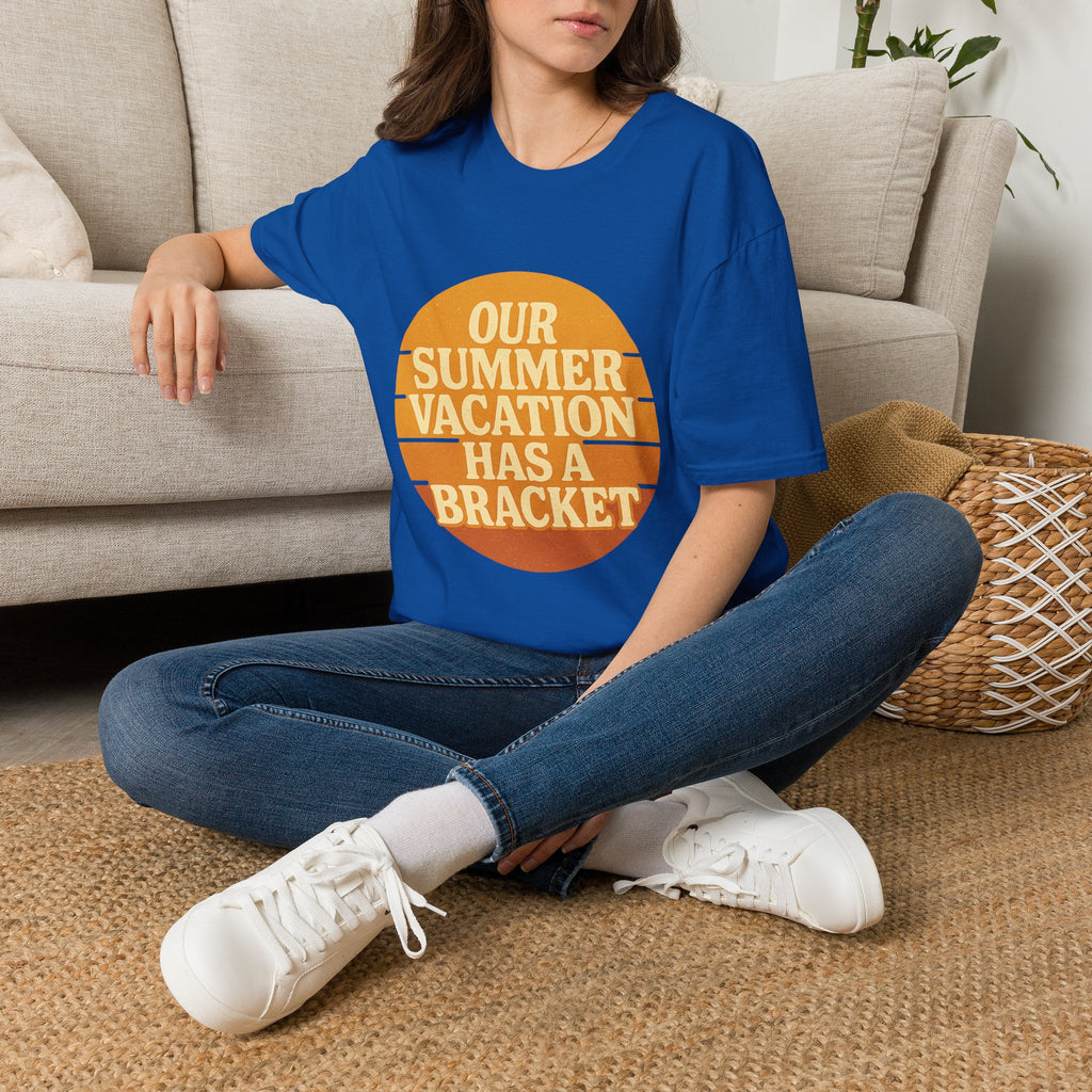 Our Summer Vacation Has A Bracket T-Shirt
