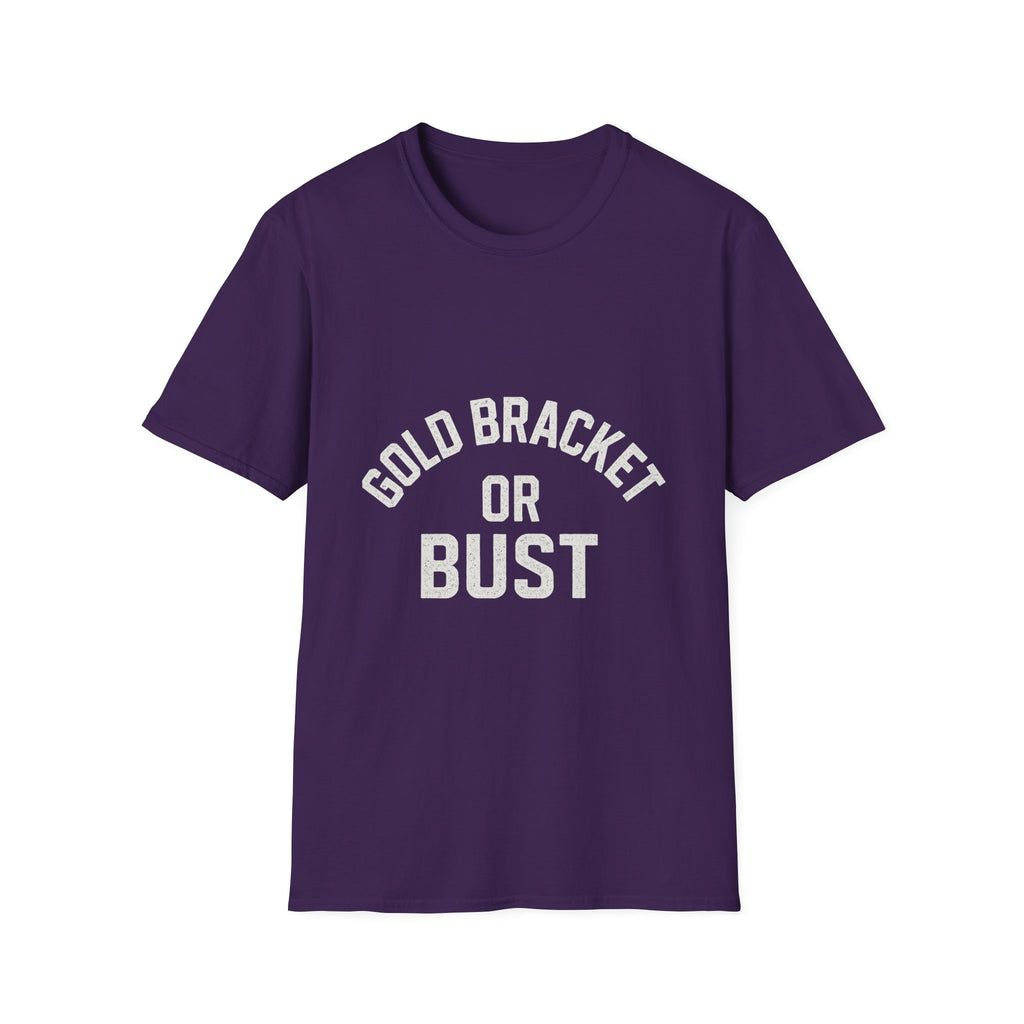 Gold Bracket Or Bust T-Shirt