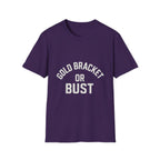 Gold Bracket Or Bust T-Shirt