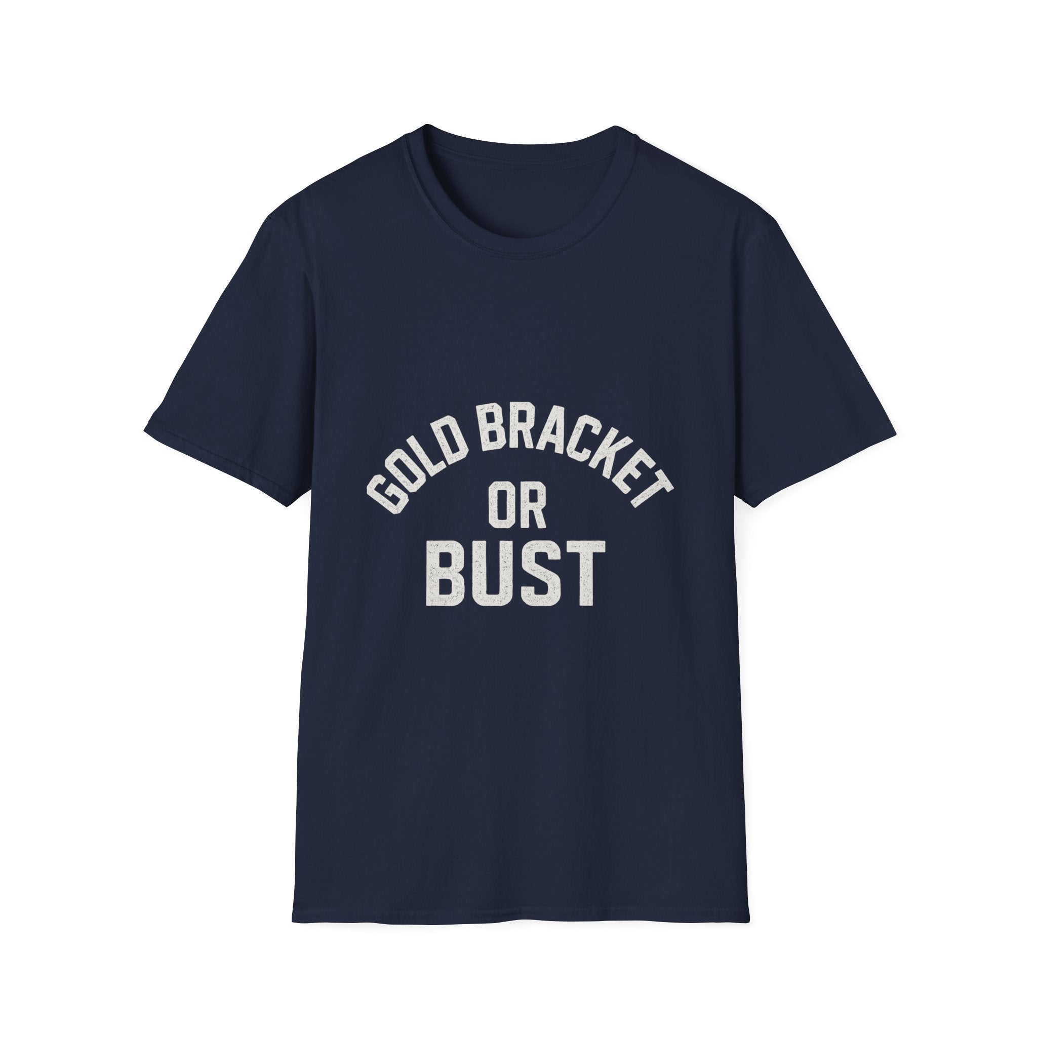 Gold Bracket Or Bust T-Shirt