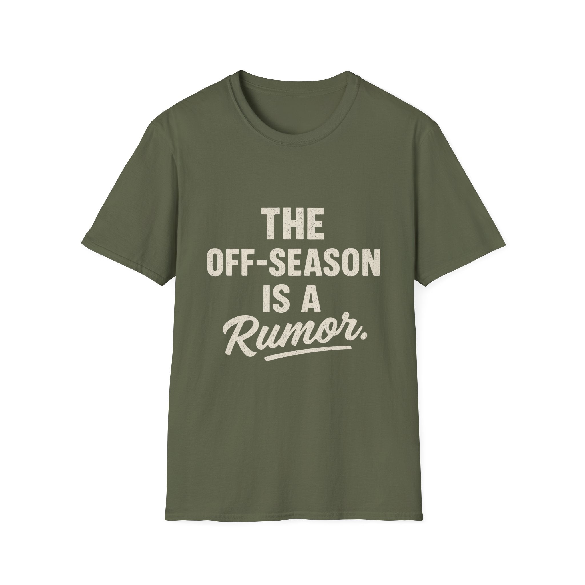 The Off-season Is A Rumor T-Shirt