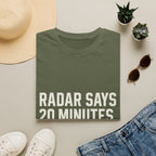 Radar Says 20 Minutes. Radar Lies T-Shirt