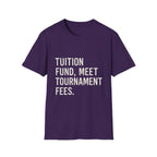 Tuition Fund, Meet Tournament Fees T-Shirt