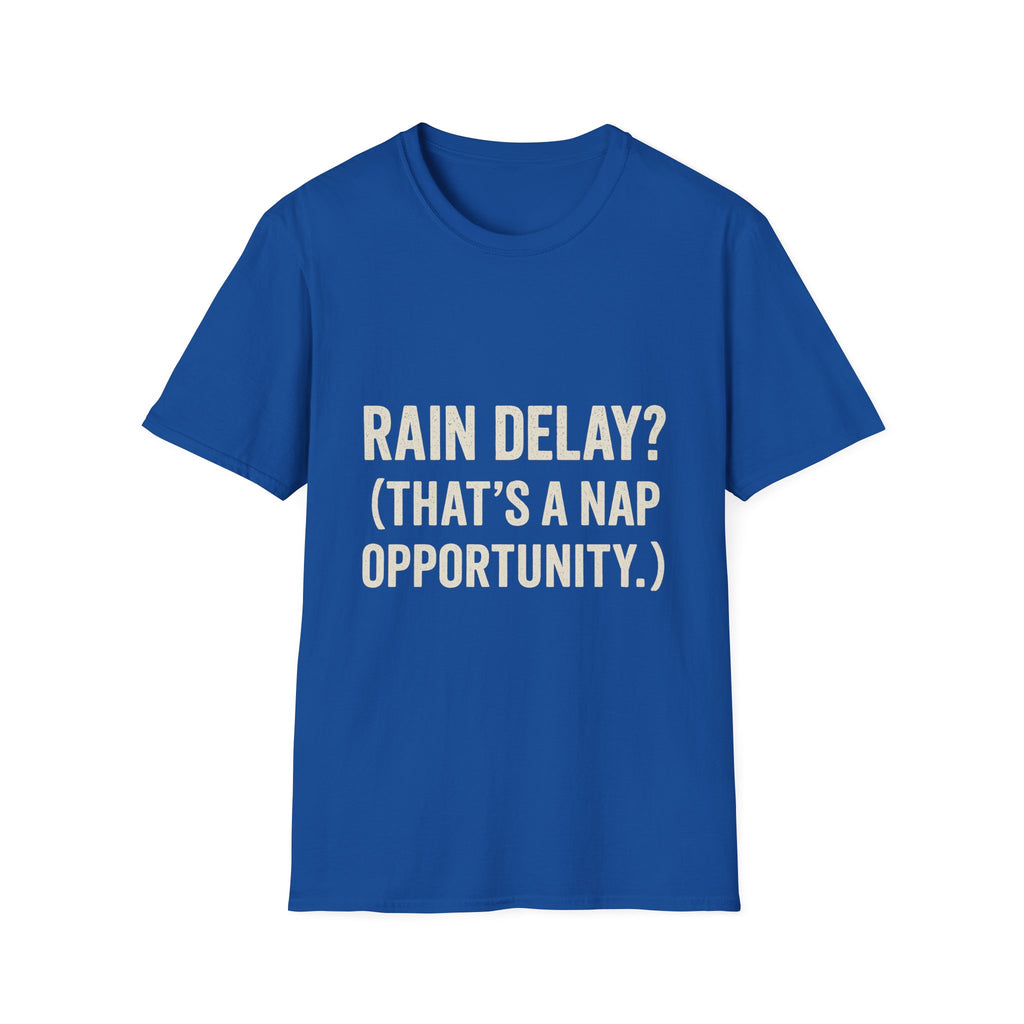 Rain Delay? That's A Nap Opportunity T-Shirt