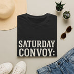 Saturday Convoy: Wheels Up At 6 T-Shirt