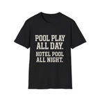 Pool Play All Day T-Shirt