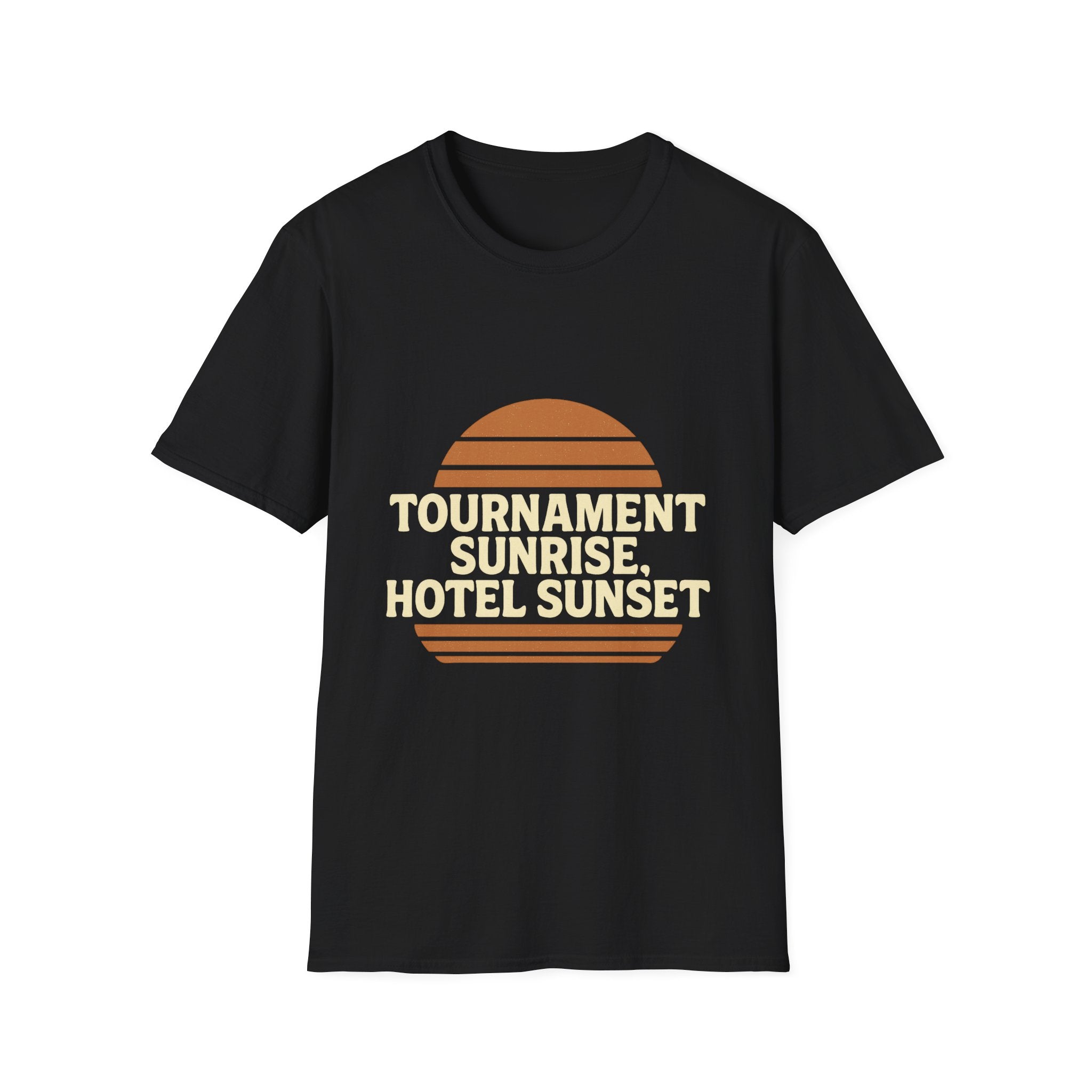 Tournament Sunrise, Hotel Sunset T-Shirt