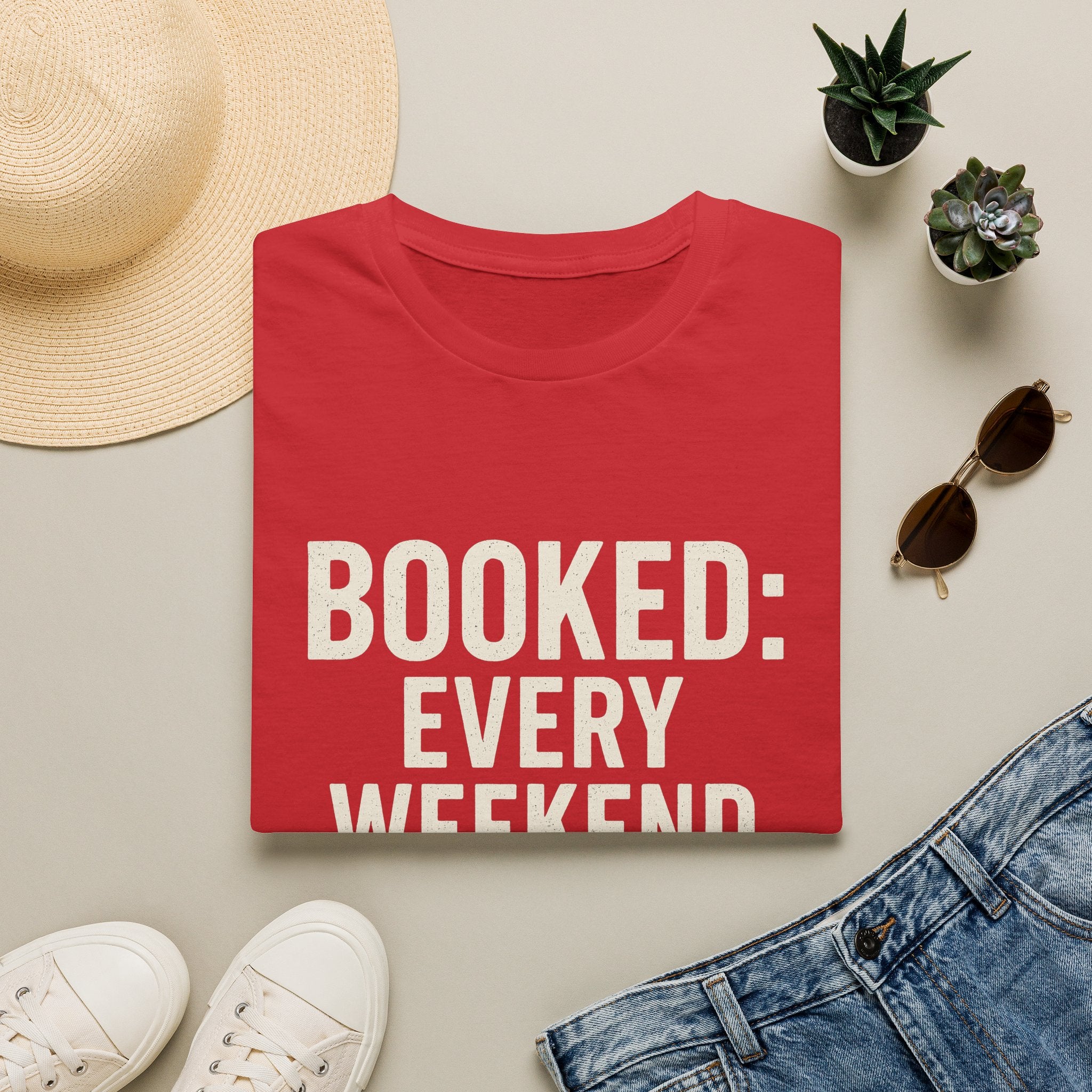 Booked: Every Weekend Through July T-Shirt