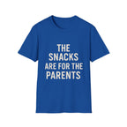 The Snacks Are For The Parents T-Shirt