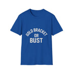 Gold Bracket Or Bust T-Shirt