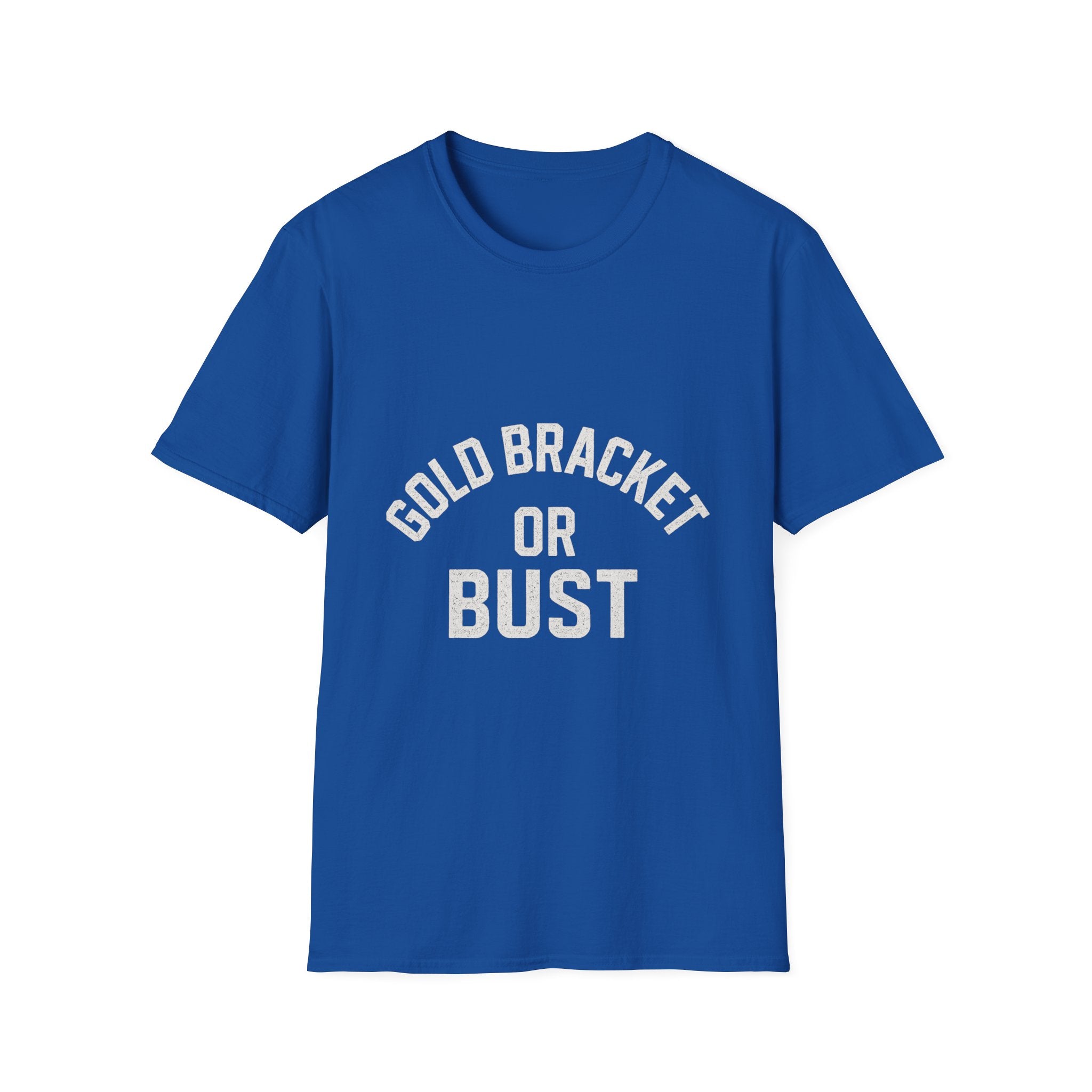 Gold Bracket Or Bust T-Shirt