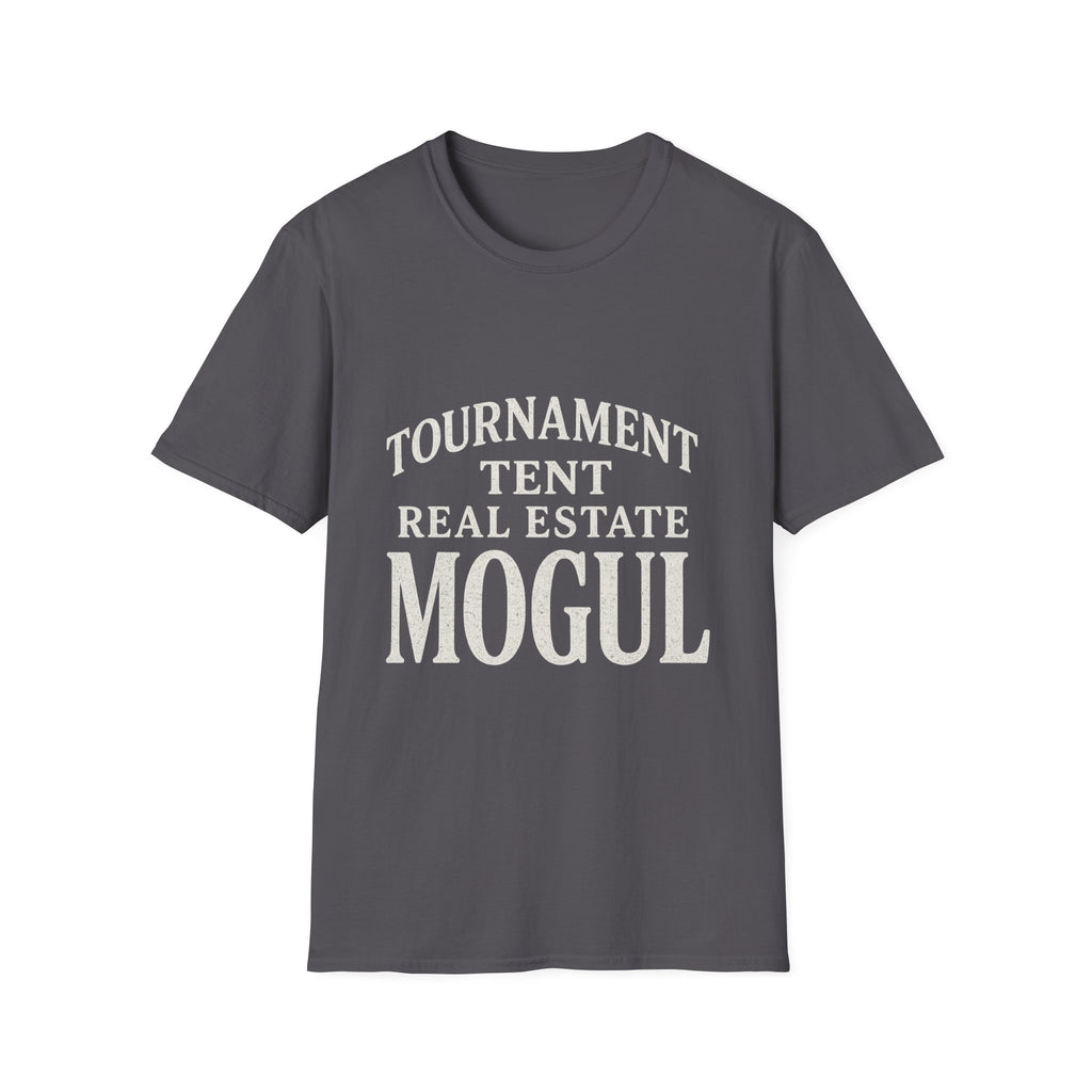Tournament Tent Real Estate Mogul T-Shirt