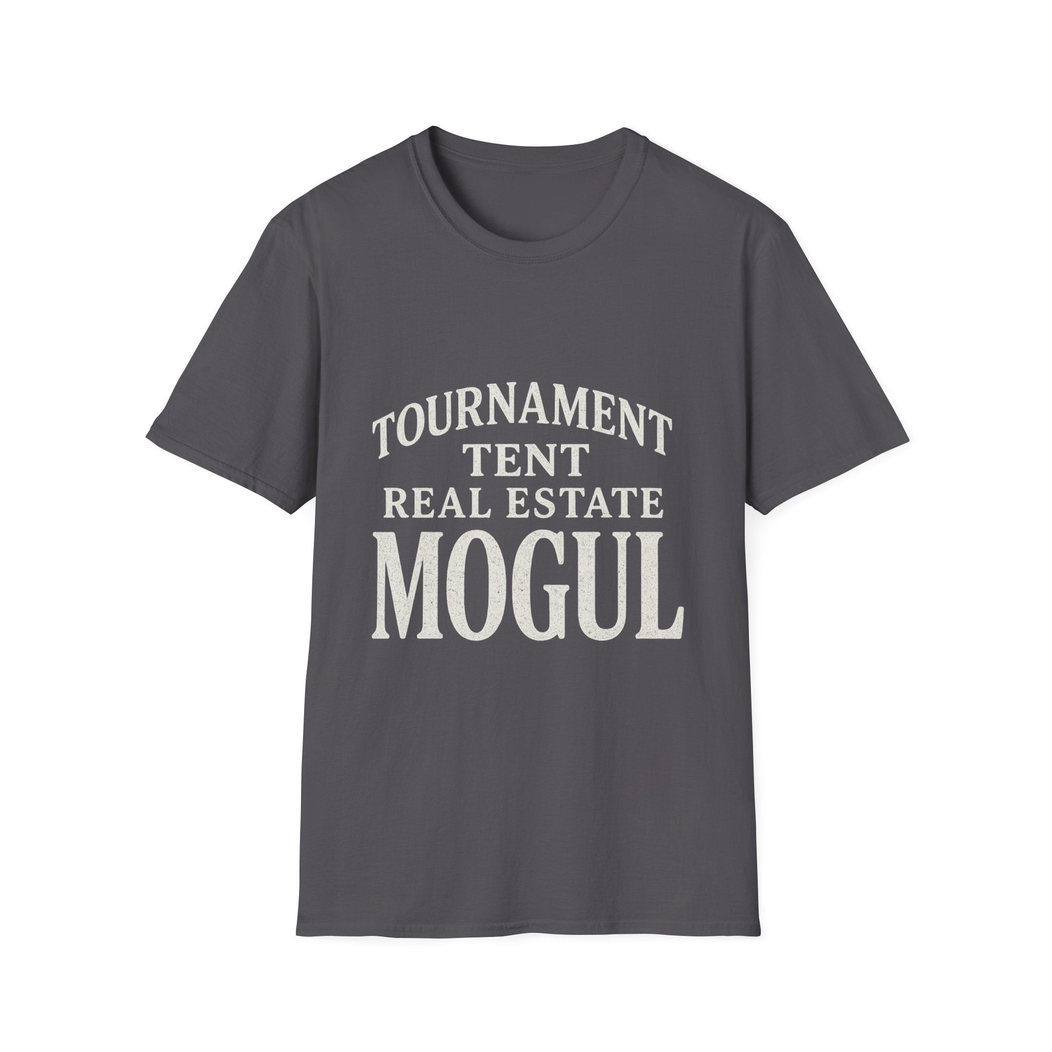 Tournament Tent Real Estate Mogul T-Shirt