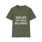 Our Gps Only Knows Ballparks T-Shirt