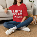 Fluent In Side-out & Carpool T-Shirt