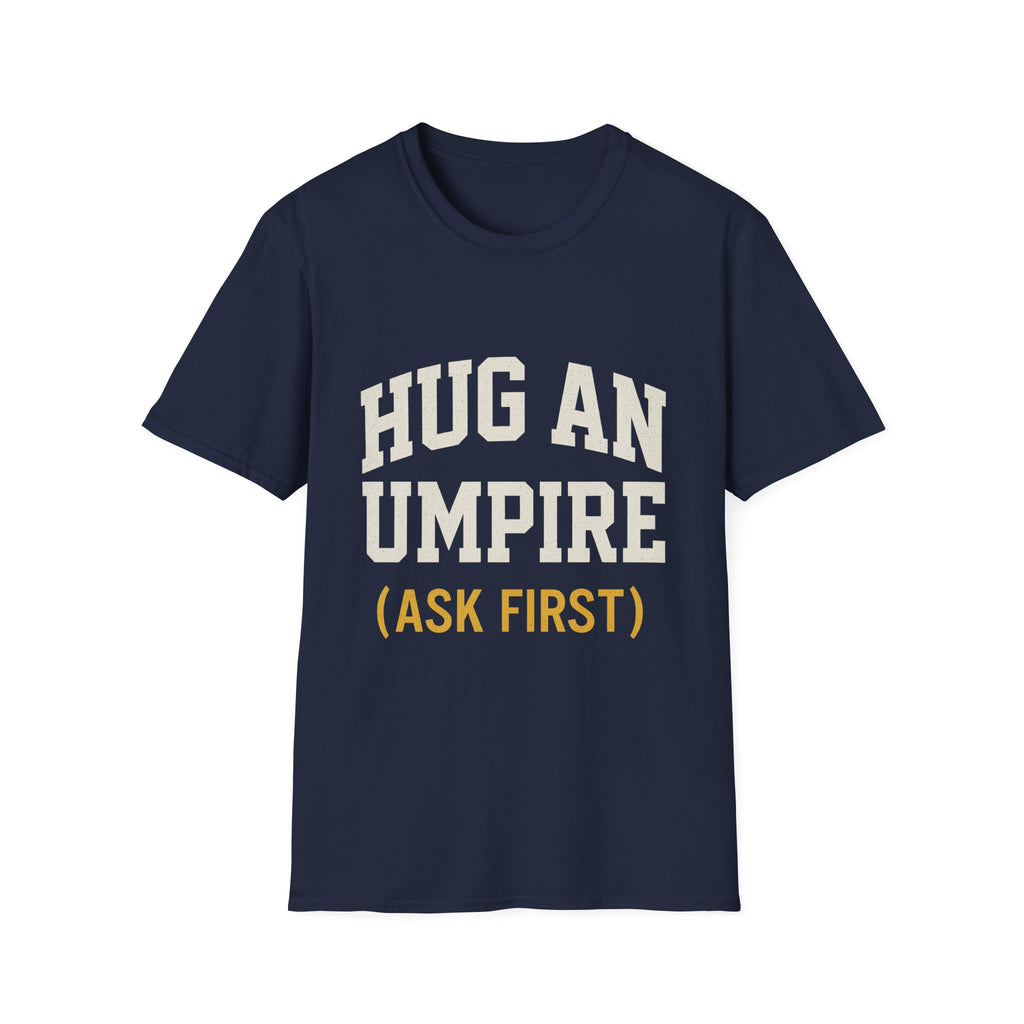 Hug An Umpire T-Shirt