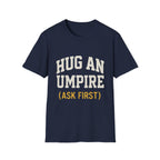 Hug An Umpire T-Shirt