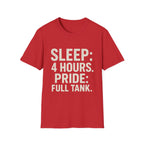 Sleep: 4 Hours. Pride: Full Tank T-Shirt