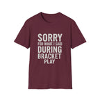 Sorry Bracket Play T-Shirt