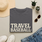 Travel Baseball: The Minivan Years T-Shirt
