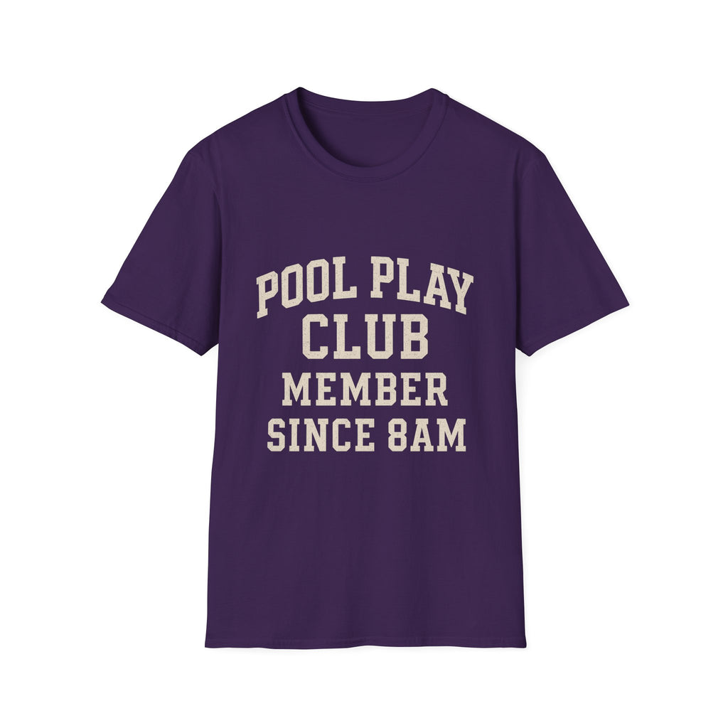 Pool Play Club: Member Since 8am T-Shirt