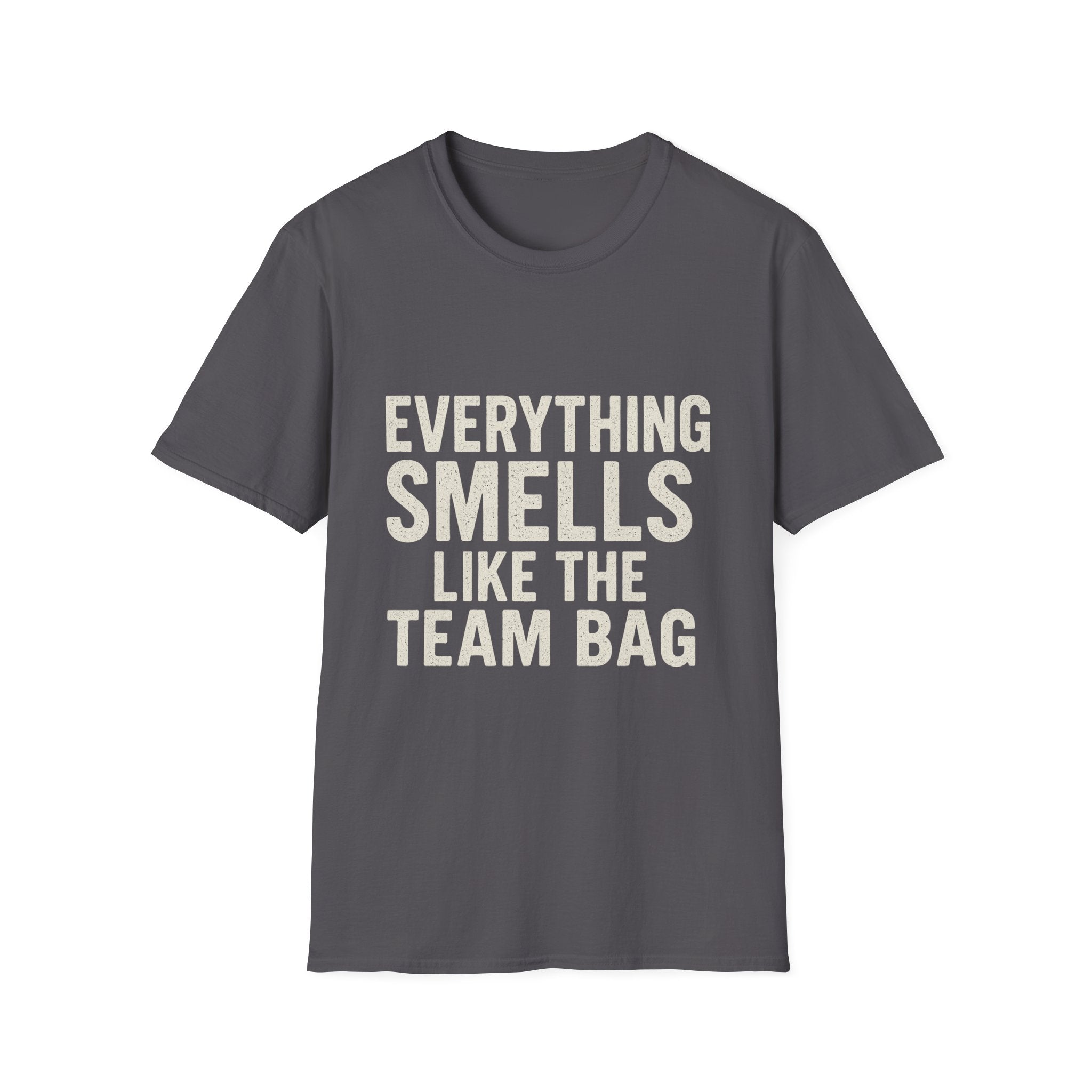 Everything Smells Like The Team Bag T-Shirt